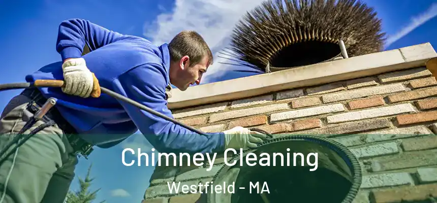  Chimney Cleaning Westfield - MA
